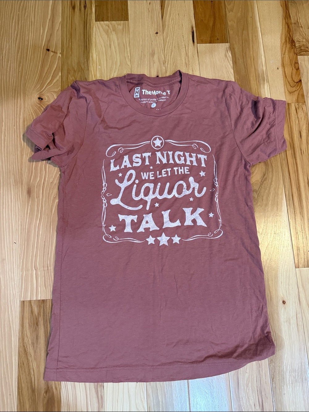 Dusty Rose Graphic Tee - 'Last Night We Let The Liquor Talk'